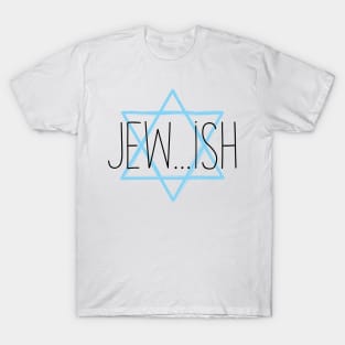 Jew...ish T-Shirt